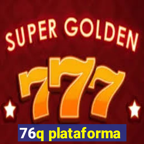 76q plataforma